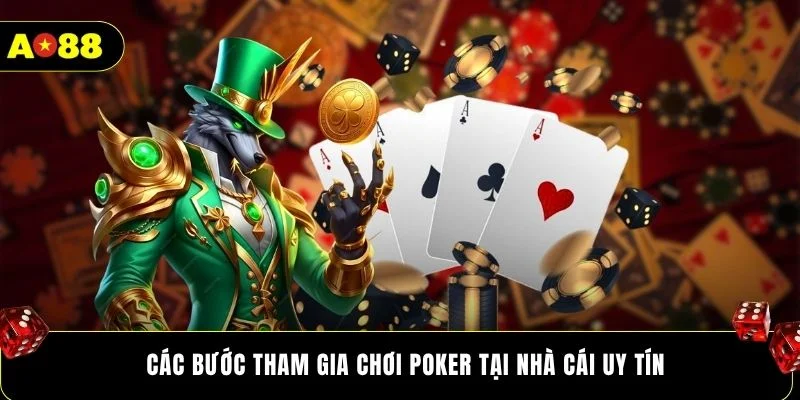Các bước tham gia chơi poker tại nhà cái uy tín