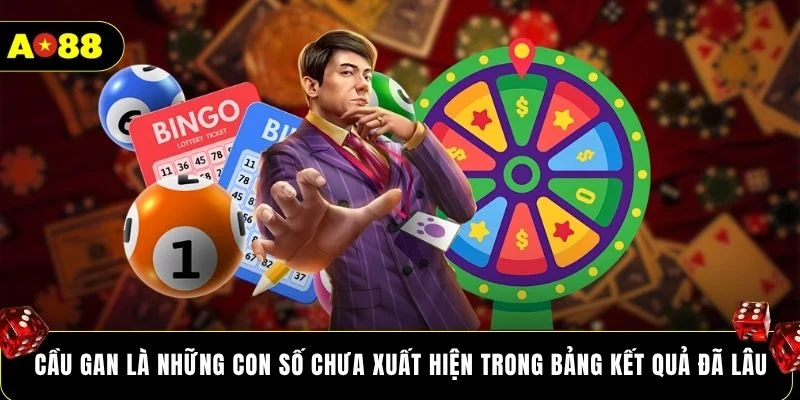 Cầu gan là những con số chưa xuất hiện trong bảng kết quả đã lâu