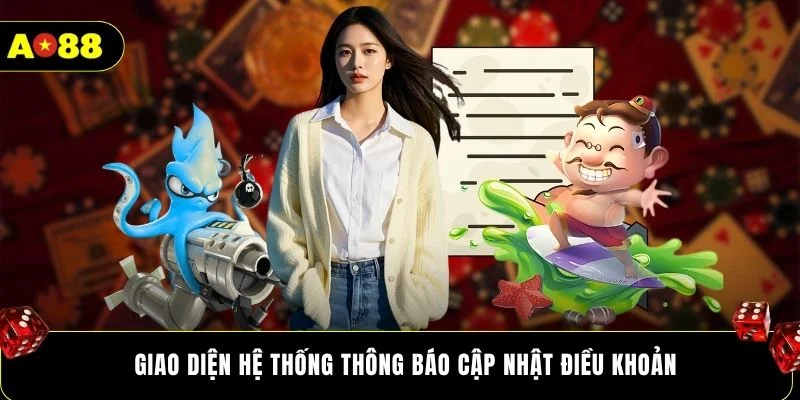 Giao diện hệ thống thông báo cập nhật điều khoản