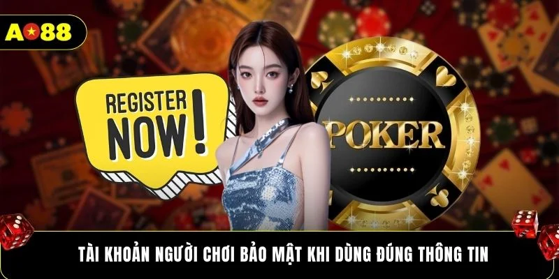 Tài khoản người chơi bảo mật khi dùng đúng thông tin