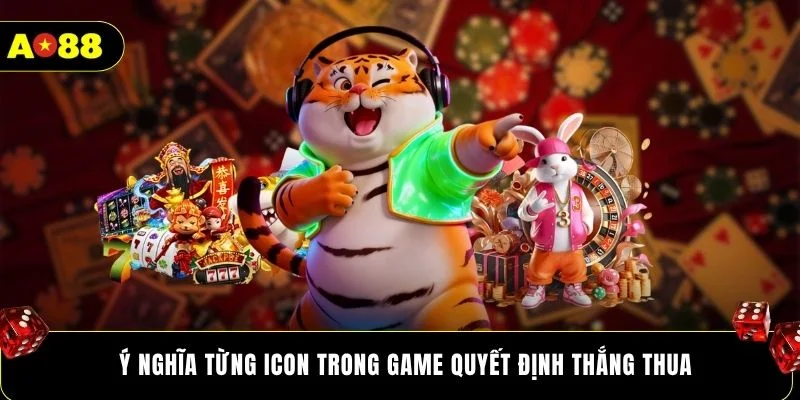 Ý nghĩa từng icon trong game quyết định thắng thua